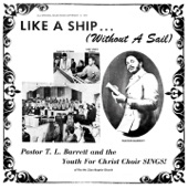 Pastor T.L. Barrett and the Youth for Christ Choir - Like a Ship