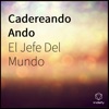 El Jefe Del Mundo - Puro Jineteo Severo