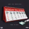Monday Till Sunday (feat. Mario Cash) - Single album lyrics, reviews, download
