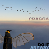 Do It Anyway (Radio Edit) - Cragga