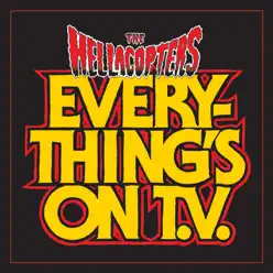 Everything's On TV - EP - The Hellacopters