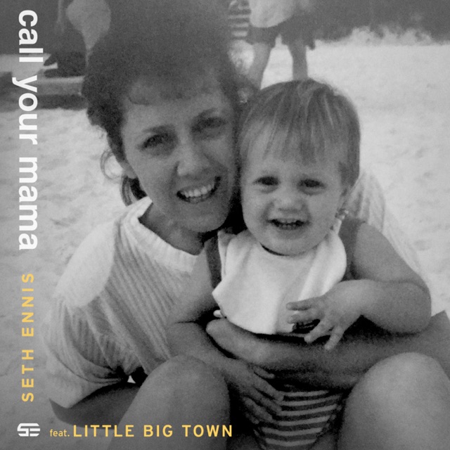 Seth Ennis Call Your Mama (feat. Little Big Town) - Single Album Cover