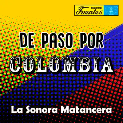 De Paso por Colombia - La Sonora Matancera De Paso por Colombia - La Sonora Matancera