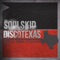 Discotexas - Soulskid lyrics