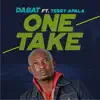One Take (feat. Terry Apala) - Single album lyrics, reviews, download