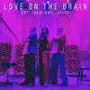 Love on the Brain (feat. Nat & Peter) - Single album lyrics, reviews, download