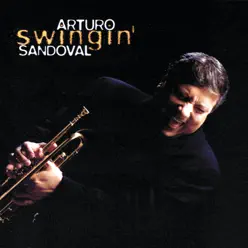 Swingin' - Arturo Sandoval Swingin' - Arturo Sandoval