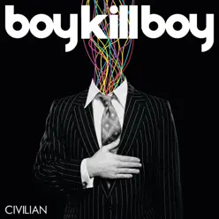 Civilian - Boy Kill Boy