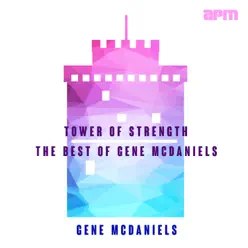 Tower of Strength - The Best of Gene McDaniels - Gene McDaniels Tower of Strength - The Best of Gene McDaniels - Gene McDaniels