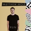 Matthew Mole - Running After You