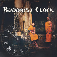 Buddhist Meditation Music Set - Buddhist Clock: Tibetan Chants for Spiritual Wake Up & Soul Energizing artwork