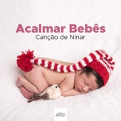 Canção de Ninar Para Acalmar Bebês ❤ - Música Relaxante Infantil para Dormir artwork