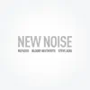 New Noise (feat. Refused) - Single album lyrics, reviews, download