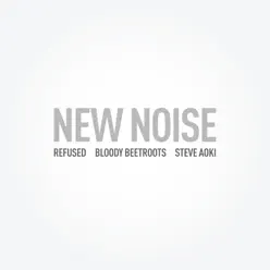 New Noise (feat. Refused) - Single - Steve Aoki