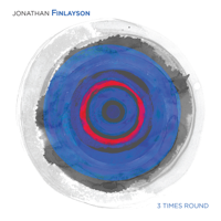 Jonathan Finlayson - 3 Times Round (feat. Steve Lehman, Bryan Settles, Matt Mitchell, John Hebert & Craig Weinrib) artwork