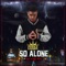 So Alone (feat. Anno Domini Nation) - Prince Karma lyrics