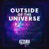 Outside of the Universe (feat. Tzigane) - Single album lyrics, reviews, download