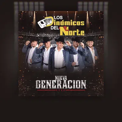 Nueva Generación (En Vivo) - Los Dinámicos del Norte Nueva Generación (En Vivo) - Los Dinámicos del Norte