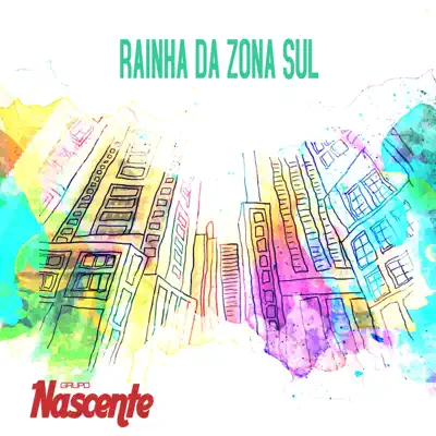Rainha da Zona Sul - Single - Grupo Nascente