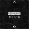 Apagas Mi Sed - Single album lyrics, reviews, download
