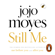 Jojo Moyes - Still Me (Unabridged)