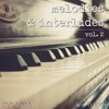 Melodies & Interludes, Vol. 2