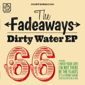 The Fadeaways - I Need Your Love