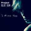 I Miss You - EP