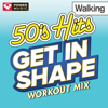 Get In Shape Workout Mix: 50's Hits Walking (60 Minute Non-Stop Workout Mix) [122-123 BPM] - Power Music Workout