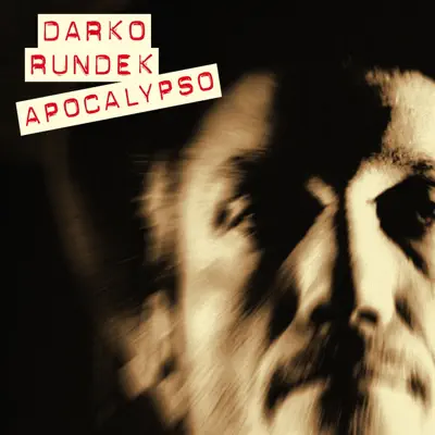 ApoCalypso (Remastered 2017) - Darko Rundek ApoCalypso (Remastered 2017) - Darko Rundek