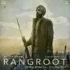 Roti (From "Sajjan Singh Rangroot" Soundtrack) [with Jatinder Shah] song lyrics