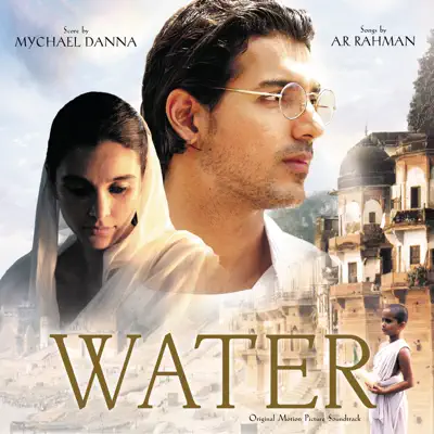 Water (Original Motion Picture Sounddtrack) - A. R. Rahman Water (Original Motion Picture Sounddtrack) - A. R. Rahman