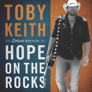 Toby Keith - Hope on the Rocks - Line Dance Music