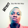 Say Me Not Nay - EP