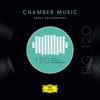 DG 120 – Chamber Music: Early Recordings
