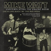 Mike Watt - Fireman Hurley - Live