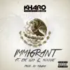 Immigrant (feat. Ese Loks & Sonniie) - Single album lyrics, reviews, download