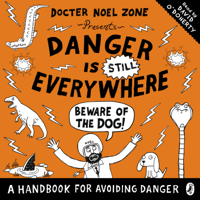 David O'Doherty - Danger is Still Everywhere: Beware of the Dog (Danger is Everywhere book 2) artwork