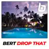 Drop That - Single album lyrics, reviews, download