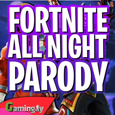 Fortnite I Do It All Night Fortnite All Night Parody Gamingly Shazam