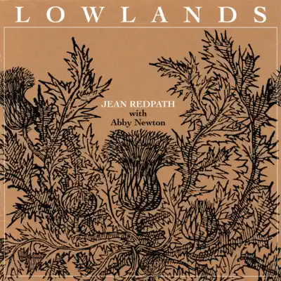 Lowlands (feat. Jean Redpath) - Jean Redpath Lowlands (feat. Jean Redpath) - Jean Redpath