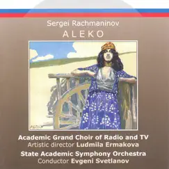 Aleko by Vassiliy Lanovoi, Gleb Nikolsky, Artur Eizen, Ludmila Sergienko, Gegam Grigorian, Anna Volkova, Evgeny Svetlanov, Academic Grand Choir of Radio and TV, Ludmila Ermakova & State Academic Symphony Orchestra 