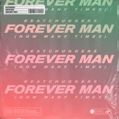 Forever Man (How Many Times) [Fletch's Remix] artwork