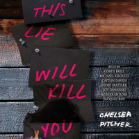 Chelsea Pitcher - This Lie Will Kill You (Unabridged) artwork