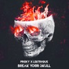 Break Your Skull - Single