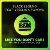 Stream & download Like You Don't Care (feat. Veselina Popova) - Single