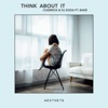 Think About It (feat. BAER)