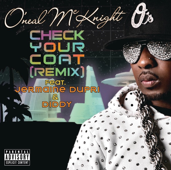 Check Your Coat (Remix) [feat. Jermaine Dupri & Diddy] - Single - O'Neal McKnight