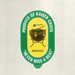 Never Miss a Beat - Single - Kaiser Chiefs