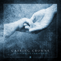 Casting Crowns - It's Finally Christmas - EP artwork